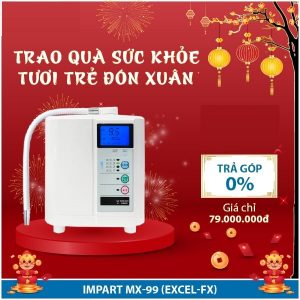 Máy Lọc Nước Ion Kiềm IMPART MX-99 (EXCEL-FX)